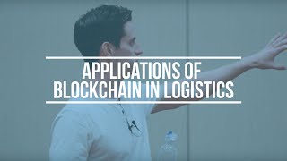 Applications of Blockchain in Logistics [upl. by Attennyl]