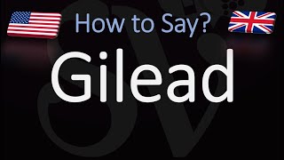 How to Pronounce Gilead CORRECTLY [upl. by Downes]