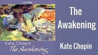 The Awakening by Kate Chopin  Full Audiobook [upl. by Nightingale]