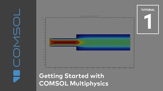 Getting Started with COMSOL Multiphysics  Tutorial 1 [upl. by Conny]