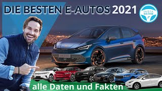 DIE BESTEN ELEKTROAUTOS 2021  alle DATEN und PREISE [upl. by Birdella]