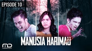 Manusia Harimau  Episode 10 [upl. by Cyrilla]