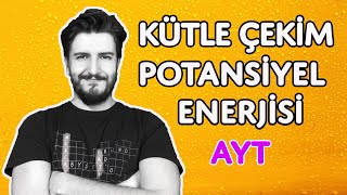 Kütle Çekim Potansiyel Enerjisi  Bağlanma  Kurtulma Enerjileri  AYT  PDF [upl. by Bilac]