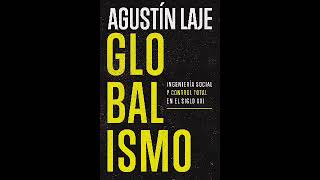 Audiolibro Agustín Laje  Globalismo PARTE 3 Cap 1 [upl. by January543]