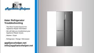 Haier Refrigerator Troubleshooting [upl. by Anibur]