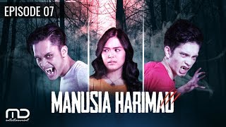 Manusia Harimau  Episode 07 [upl. by Nosmoht]