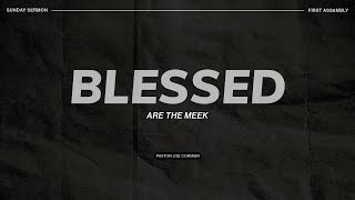 021124 Sunday  Blessed Are The Meek [upl. by Bhatt]