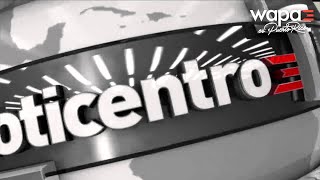 Boletín de Noticentro 500 pm  WapaTV [upl. by Eivol]