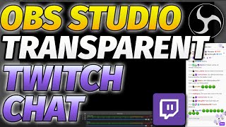 OBS Studio How to Add Transparent Twitch Chat Complete Guide [upl. by Ettenay4]