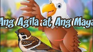 Ang Agila At Ang Maya  Kwetong Pabula na may Aral [upl. by Eltotsira]