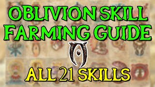 Oblivion Skill Farming Guide  All 21 Skills [upl. by Trudie]