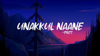 Unakkul Naane  Pritt Lyrics  Trending song  4K [upl. by Ahsienak]