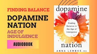 Dopamine Nation SelfHelp For Addiction To Brain Balance AB [upl. by Oettam63]