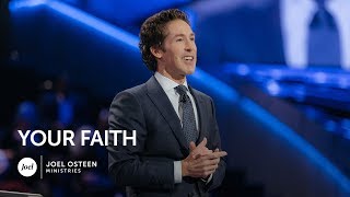 Joel Osteen  Your Faith [upl. by Barbabra]