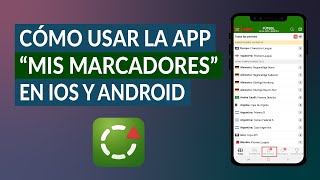 ¿Cómo Usar la App Mis Marcadores en Dispositivos iOS y Android [upl. by Melise]