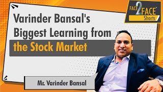 Varinder Bansals biggest learning from the stock market  Face2FaceShorts [upl. by Adnaerb500]