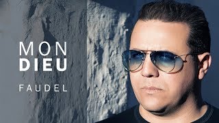 Faudel  Mon Dieu EXCLUSIVE Lyric Clip  2019 [upl. by Teodora]