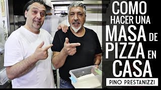 ¿Cómo hacer MASA DE PIZZA en casa  Pino Prestanizzi [upl. by Hannis]