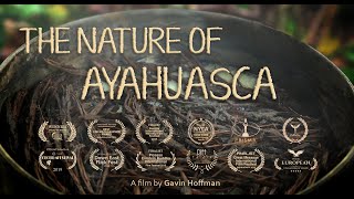 The Nature of Ayahuasca 2019 Documentary [upl. by Solram]