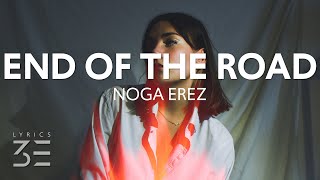 Noga Erez  End of the Road Lyrics [upl. by Wyly]