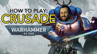 40k Crusade Ultimate Guide  How to play Warhammer 40000 [upl. by Wendy235]