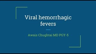 Viral Hemorrhagic Fevers  Awais Chugtai MD [upl. by Geoff]