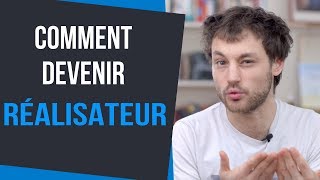 COMMENT DEVENIR RÉALISATEUR [upl. by Anairotciv]