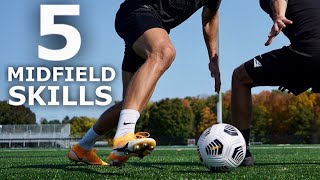 5 Easy MIDFIELD SKILLS  Five Skills For Central Midfielders To Beat Defenders [upl. by Euqinotna]