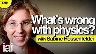 Whats wrong with physics  Sabine Hossenfelder [upl. by Kam]