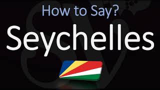 How to Pronounce Seychelles CORRECTLY [upl. by Llyrat]