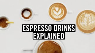 Espresso Drinks Explained Histories Recipes and More… [upl. by Boote583]