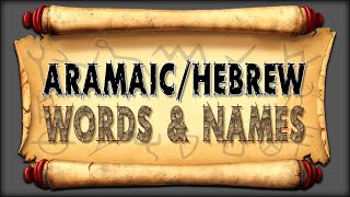 AramaicHebrew Words amp Names [upl. by Teerpnam]