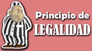 PRINCIPIO DE LEGALIDAD ConceptoManifestacionesFundamentos [upl. by Sprung]