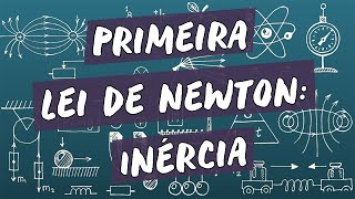 Primeira Lei de Newton Inércia  Brasil Escola [upl. by Imtiaz821]