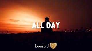 Welshy  All Day Lyrics ft Nonô  Love Island 2022 [upl. by Yssac]