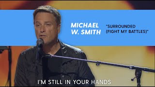 quotSurrounded Fight My Battlesquot by Michael W Smith  Promise Keepers 2020 [upl. by Ponton25]