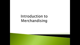 Introduction to Merchandising [upl. by Daraj]