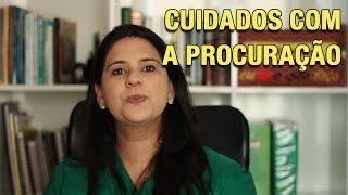 CUIDADOS COM A PROCURAÇÃO [upl. by Eibbil]