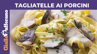 TAGLIATELLE AI FUNGHI PORCINI RICETTA FACILE SENZA PANNA [upl. by Oirottiv328]