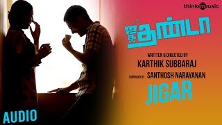 Jigar Official Full Song  Jigarthanda [upl. by Zanas]