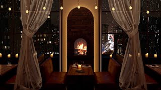 Romantic Manhattan restaurant ambience  Slow Jazz Rain amp crackling fire sounds 3 hours [upl. by Anafetse707]