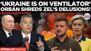 ‘Ukraine is Exposed’ Orbán Blasts Zelensky For Rejecting Peace And Begging For Money  TN World [upl. by Ifok]