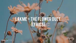 Lakmé  The Flower Duet Lyrics [upl. by Margit140]