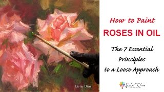 How to Paint Roses in Oil  Loose Approach [upl. by Esorrebma]