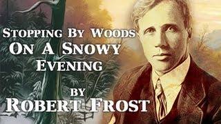 Stopping By Woods On A Snowy Evening by Robert Frost  Poetry Reading [upl. by Ahsiyk722]