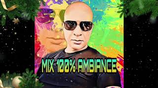 MIX 100 AMBIANCE POUR SOIRÉES [upl. by Marras]