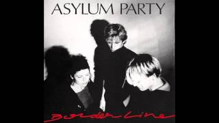 Asylum Party  Borderline 1989 Coldwave Post Punk [upl. by O'Shee]