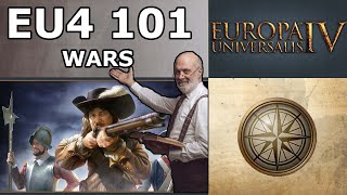 Wars  EU4 101 Beginners Guide [upl. by Pillihpnhoj]