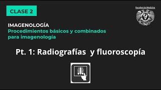 021  Radiología convencional y fluoroscopía [upl. by Honey]