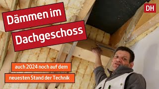 DIY Wie Dämme ich mein Dachgeschoss  DH – Trockenbau [upl. by Alysa800]